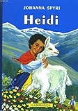 Heidi. la merveilleuse histoire d'une fille de la montagne.