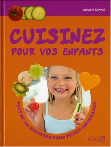 couverture de : Cuisinez pour vos enfants