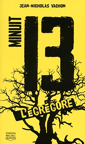 Minuit 13 - tome 1 L'Ã©grÃ©gore (01) en ligne