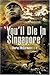 You'll Die in Singapore by 