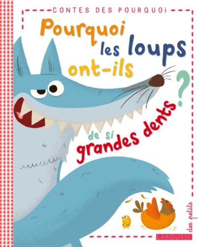 couverture de : Pourquoi les loups ont-ils de si grandes dents ?