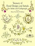 Image de Treasury of Floral Designs and Initials for Artists and Craftspeople