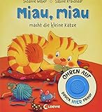 Ohren auf, drück hier drauf! - Miau, miau macht die kleine Katze: Soundbuch ab 18 Monate by 