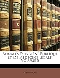Image de Annales D'Hygiene Publique Et de Medecine Legale, Volume 8