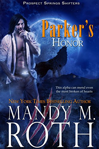 Parker's Honor (Prospect Springs Shifters Book 2) (English Edition) livre