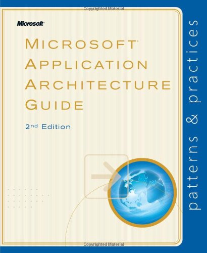 Download Microsoft® Application Architecture Guide (Patterns & Practices)