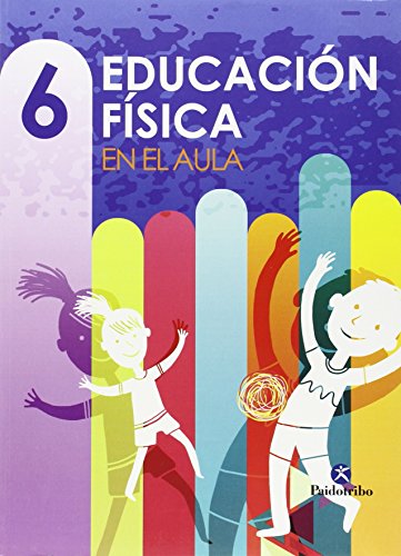 Educación física en el aula 6 (Educación Física / Pedagogía / Juegos)