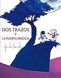 Image de Dos trazos y la puerta mágica: (4 - 9 años)
