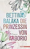Bücher Neuerscheinungen 2022 - Die Prinzessin von Arborio von Bettina Balàka