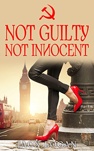 Download NOT GUILTY Not Innocent: A political thriller novel. Download NOT GUILTY Not Innocent: A political thriller novel.