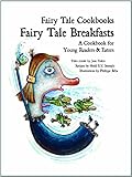 Image de Fairy Tale Breakfasts: A Cookbook for Young Readers & Eaters