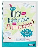 Mein Buch zum Reinkritzeln und Elternerziehen: Mit genialen Tipps by Bettina Domzalski, Christiane Hahn Hahn & Hucke