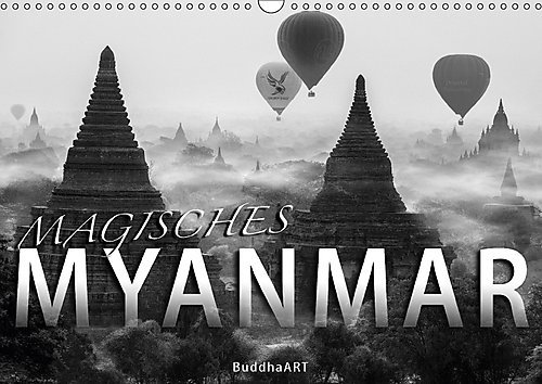 MAGISCHES MYANMAR (Wandkalender 2017 DIN A3 quer): Magische Lichtstimmungen aus Myanmar (Burma) (Monatskalender, 14 Seiten ) (CALVENDO Orte)