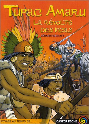 couverture de : Tupac Amaru, la r&eacute;volte des Incas