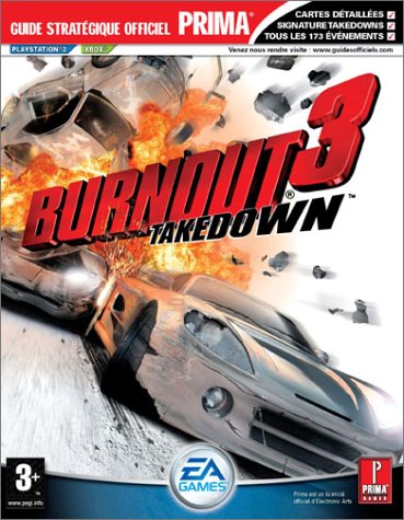 Burn out 3, le guide de jeu - PS2, Xbox francais Burn out 3, le guide de jeu - PS2, Xbox francais