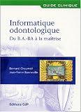 Image de Informatique odontologique : Du B.A.-BA à la maîtrise
