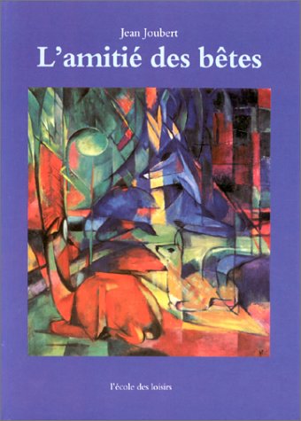 couverture de : L'Amiti&eacute; des b&ecirc;tes