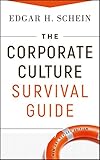 The Corporate Culture Survival Guide (J-B Warren Bennis Series, Band 158) by