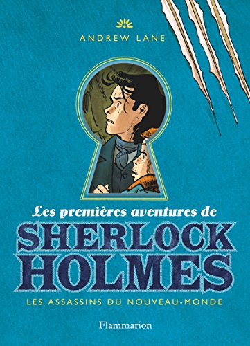 Les premiÃƒÂ¨res aventures de Sherlock Holmes, Tome 2 : Les assassins du Nouveau-Monde francais