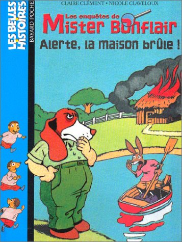 couverture de : Alerte, la maison br&ucirc;le !
