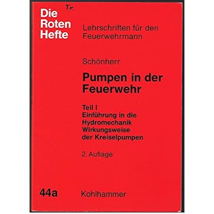 [PDF] Download Pumpen in der Feuerwehr I. Einführung in die Hydromechanik. Wirkungsweise der Kreiselpumpen Kostenlos