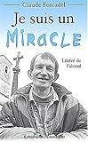 Je suis un miracle