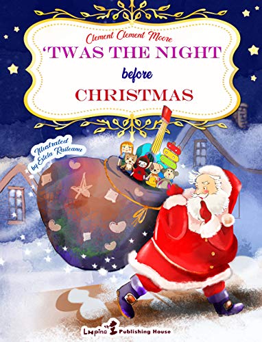 Twas the Night before Christmas (Enhanced Edition with Original Illustrations): Magic Winter Literat
