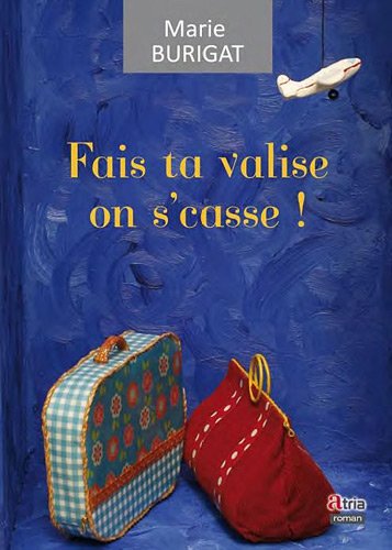 couverture de : Fais ta valise, on s'casse !