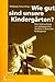 Produktbild Wie gut sind unsere Kindergärten - Eine Untersuchung zur pädagogischen Qualität in deutschen Kindergärten