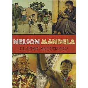 Nelson Mandela: El Comic Autorizado / The Authorized Comic