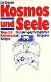 Kosmos und Seele. Wege zur Partnerschaft. Ein astro-psychologischer Ratgeber by