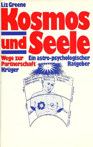 Kosmos und Seele. Wege zur Partnerschaft. Ein astro-psychologischer Ratgeber