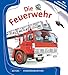 Die Feuerwehr: Meyers Kinderbibliothek by Daniel Moignot, Salah Naoura