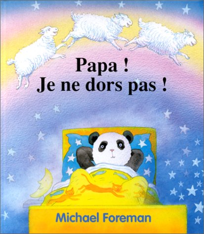 Papa ! Je ne dors pas