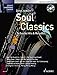 Soul Classics: 14 Soulful Hits & Melodies. Tenor-Saxophon. Ausgabe mit CD. (Schott Saxophone Lounge) by 