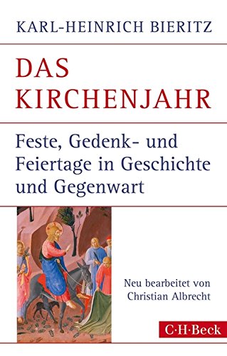 Download Das Kirchenjahr: Feste, Gedenk- und Feiertage in Geschichte und Gegenwart Download Das Kirchenjahr: Feste, Gedenk- und Feiertage in Geschichte und Gegenwart