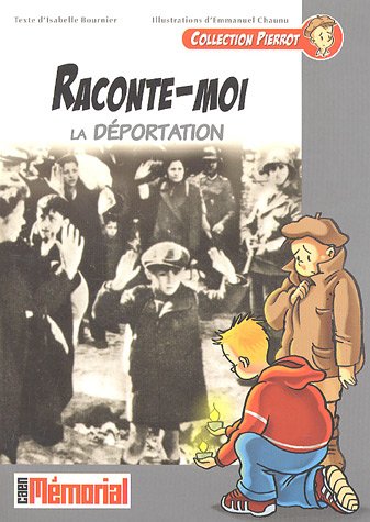 couverture de : Raconte-moi la d&eacute;portation