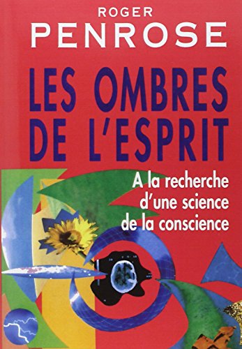 Les ombres de l'esprit - À la recherche d'une science de la conscience Les ombres de l'esprit - À la recherche d'une science de la conscience