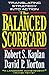 The Balanced Scorecard: Translating Strategy into Action by Robert S. Kaplan, David P. Norton