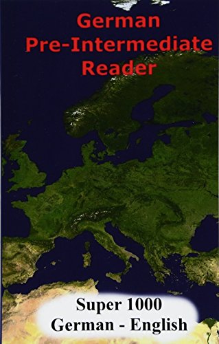 Download German Pre-Intermediate Reader: Super 1000