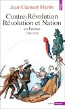 Image de Contre-révolution, Révolution et nation en France, 1789-1799