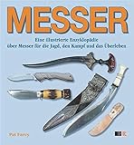 Image de MESSER: Eine illustrierte Enzyklopädie über Messer für die Jagd, den Kampf und das Überleben