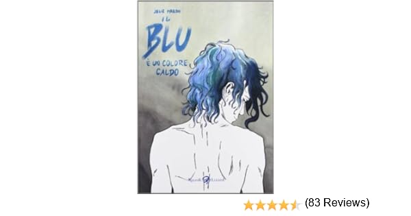 Il Blu è Un Colore Caldo Amazonit Julie Maroh F