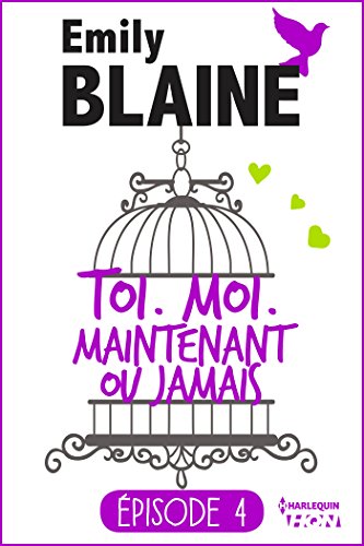 Télécharger 4 - Toi. Moi. Maintenant ou jamais Livre eBook France