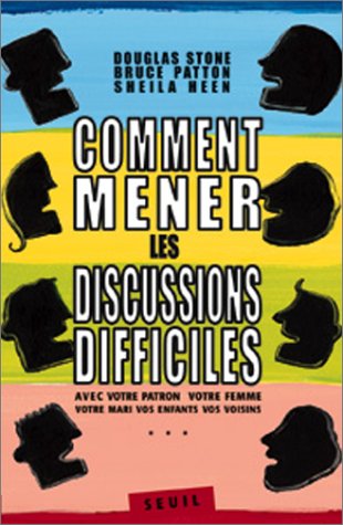 couverture de : Comment mener les discussions difficiles
