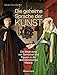 Die geheime Sprache der Kunst: Die Bedeutung von Symbolen und Figuren in der abendländischen Malerei by 