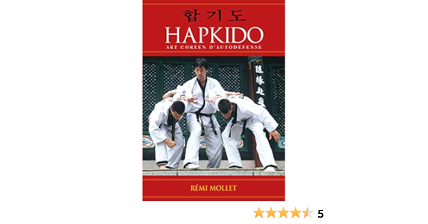 Hapkido Art Coreen D Autodefense Mollet Remi Collectif Amazon Fr Livres