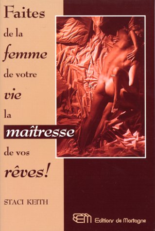 Faites de la femme de votre vie la maîtresse de vos rêves ! en ligne Faites de la femme de votre vie la maîtresse de vos rêves ! en ligne