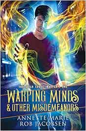 Annette Marie - The Guild Codex: Warped 1. Warping Minds & Other Misdemeanors (Traduzione amatoriale)