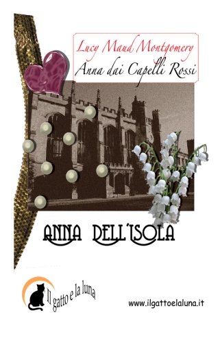 Anna dai Capelli Rossi - Anna dell'Isola: Volume 3